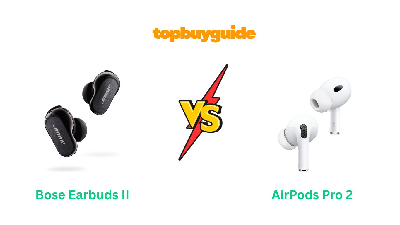 Bose QuietComfort Earbuds II vs AirPods Pro 2