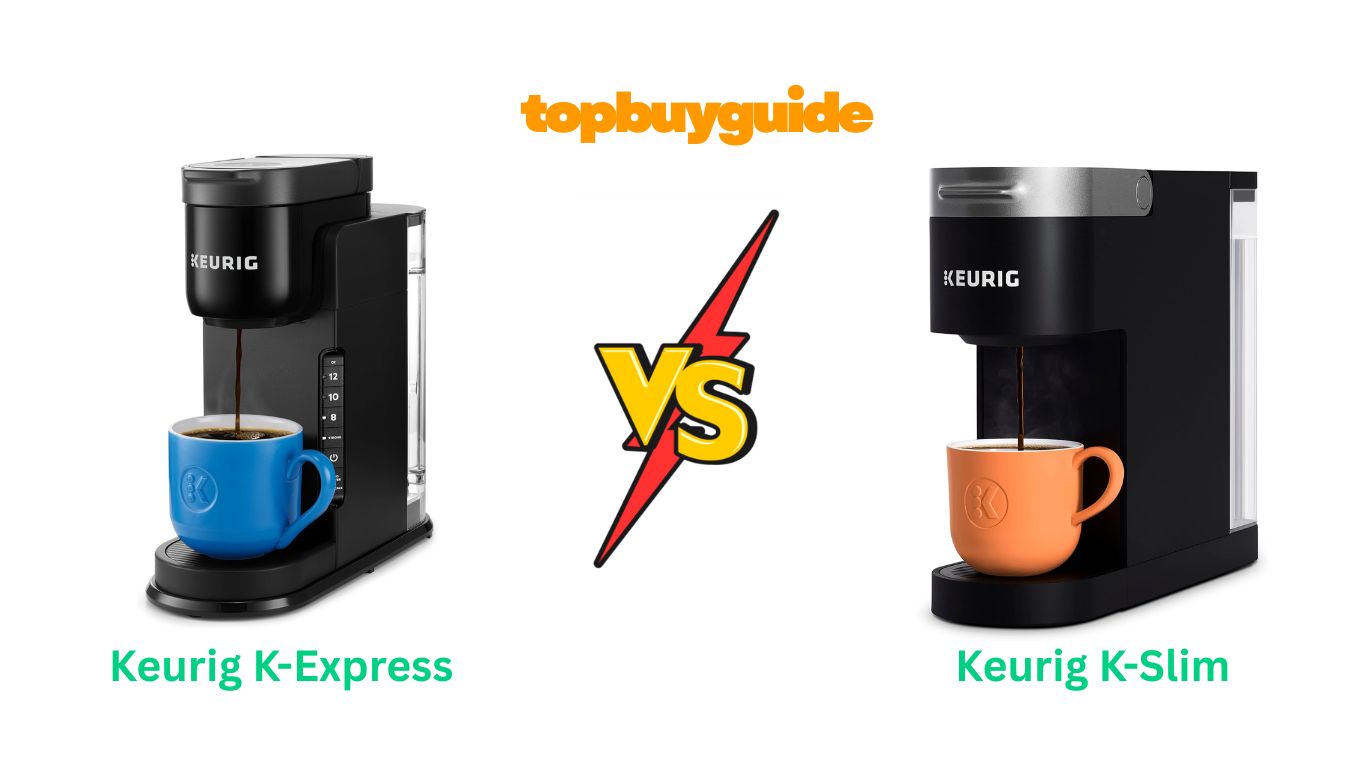Keurig K-Express vs K-Slim
