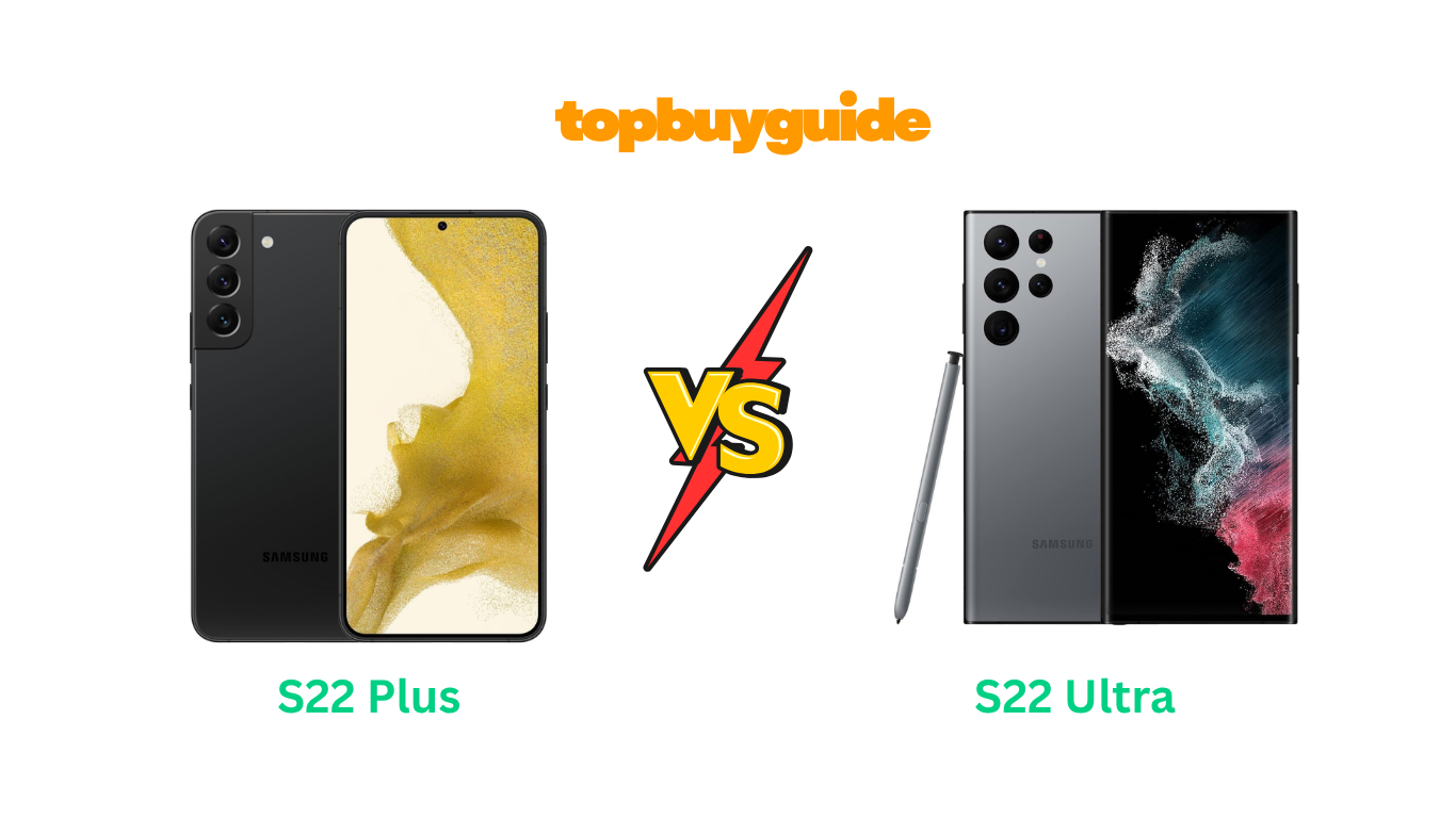 S22 Plus vs S22 Ultra