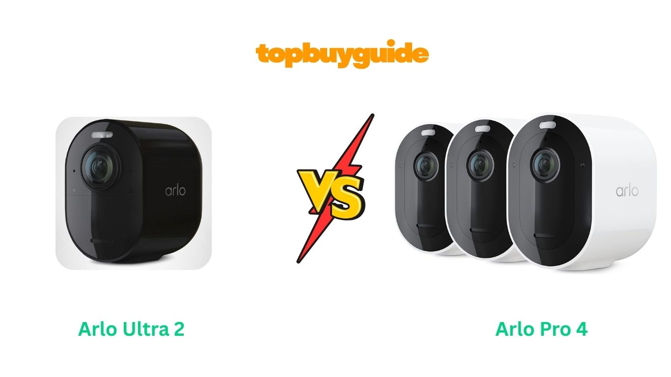Arlo Ultra 2 vs Pro 4