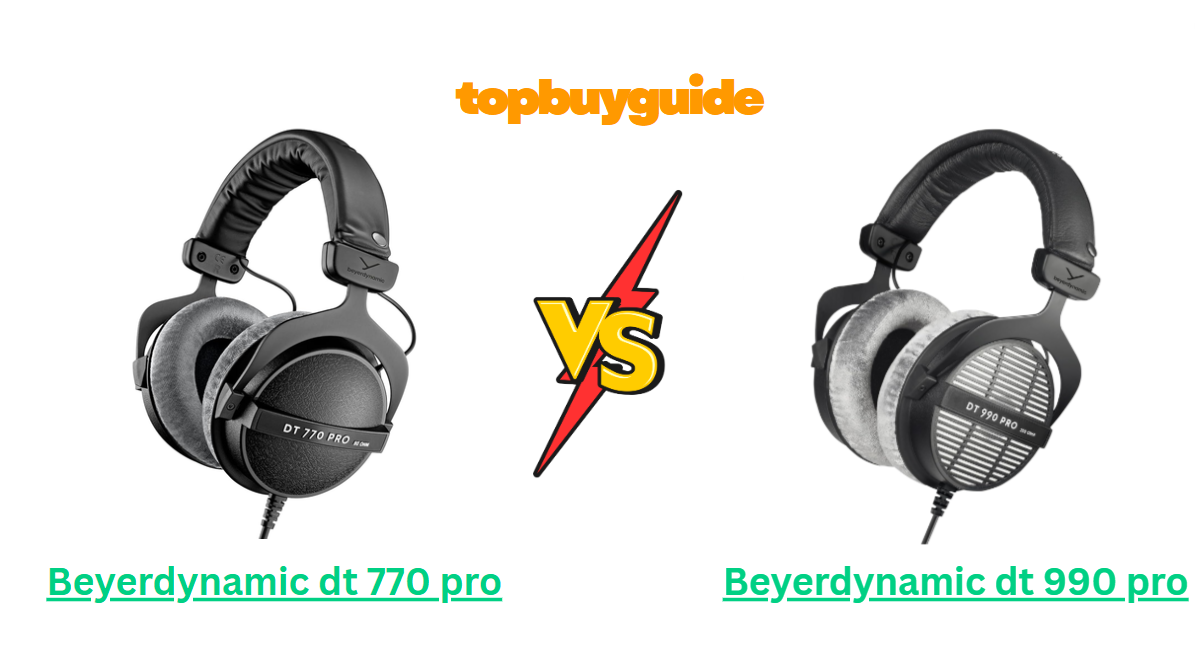Beyerdynamic dt 770 pro vs dt 990 pro