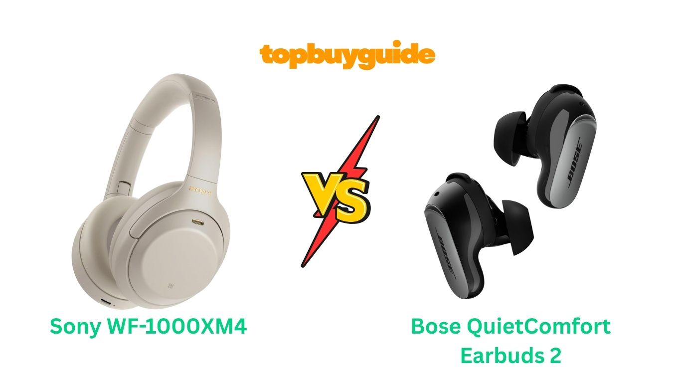 Sony WF-1000XM4 vs Bose QuietComfort Earbuds 2